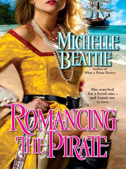 Title details for Romancing the Pirate by Michelle Beattie - Available